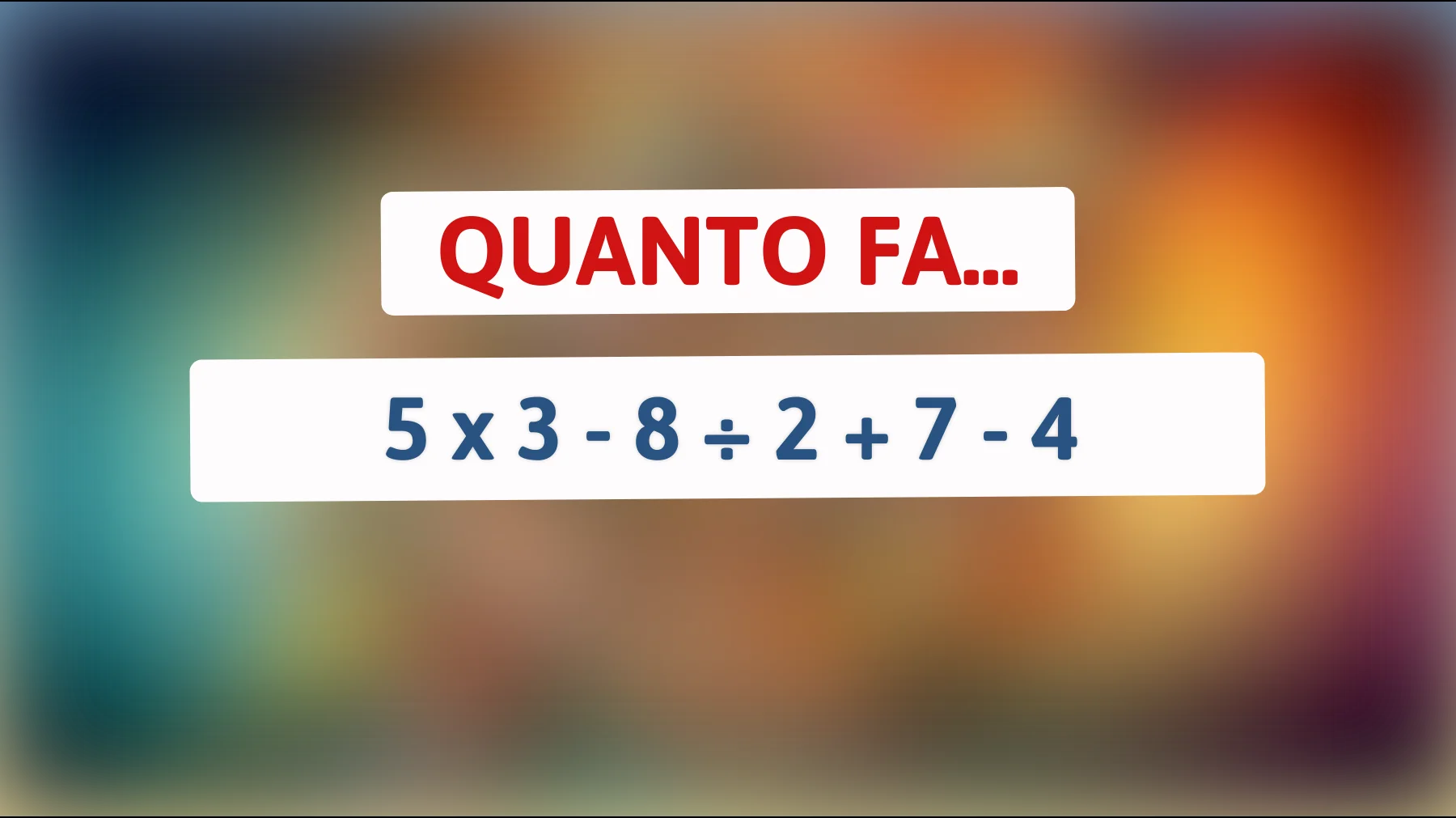 "Mettiti alla prova: solo il 1% delle persone risolve questo calcolo matematico in meno di un minuto!""