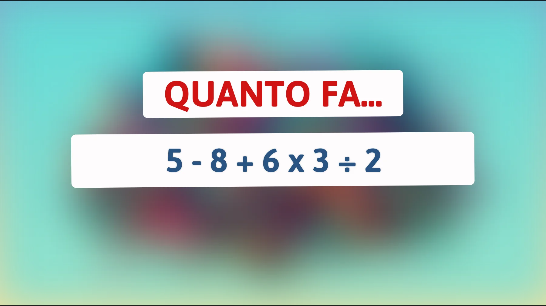 Riesci a svelare l'arcano matematico? Solo coloro con un QI eccezionale riusciranno a risolverlo! Sei tra i pochi eletti?"