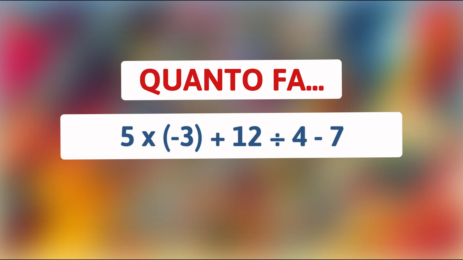 "Riesci a risolvere questo semplice quiz matematico che sta facendo impazzire il web?""